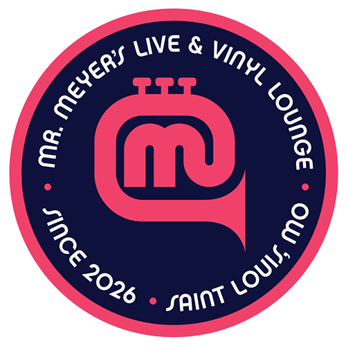 Mr. Meyer's Liev & Vinyl Lounge - Saint Louis Missouri - Since 2026